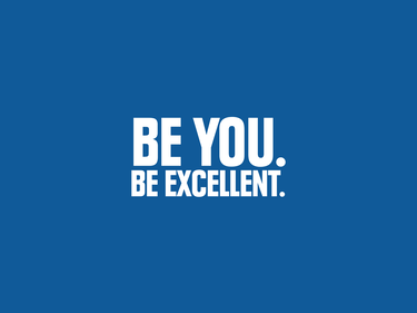Be You. Be Excellent. 